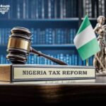 Review Of The New Tax Law In Nigeria 2026